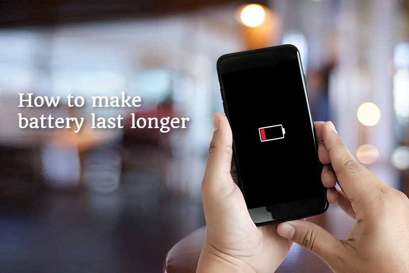 Phone Battery Last Longer