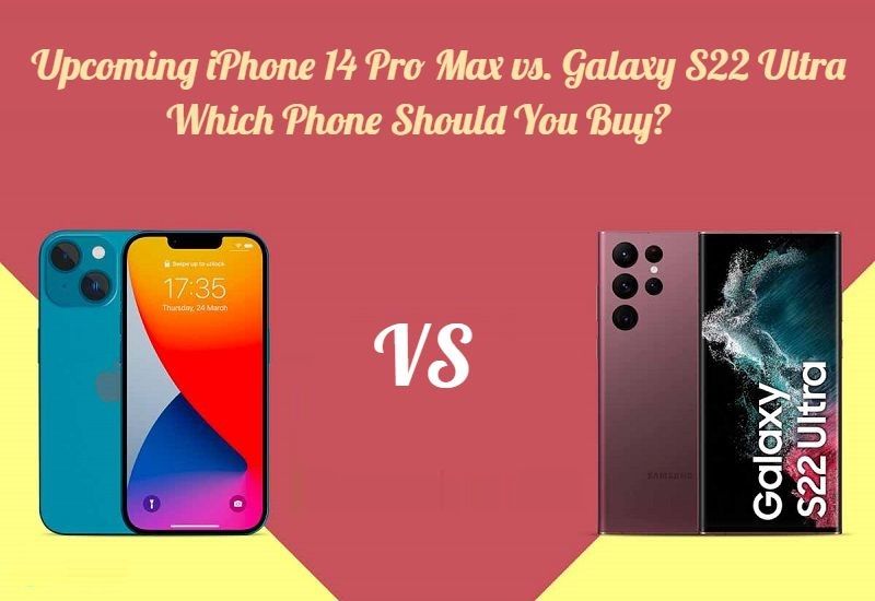 iPhone 14 Pro Max vs. Galaxy S22 Ultra
