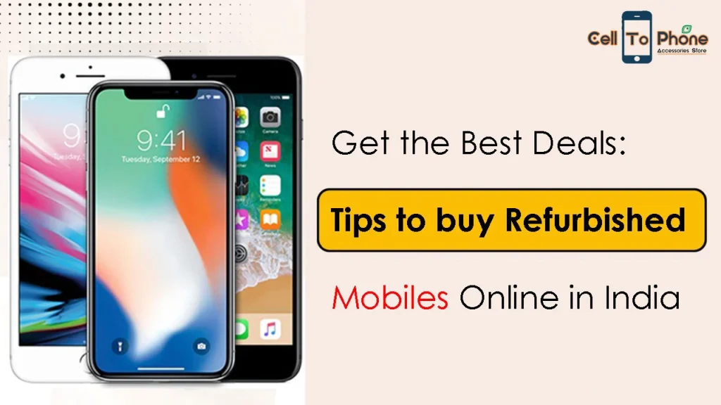 Tips to buy Refurbished Mobiles Online in India