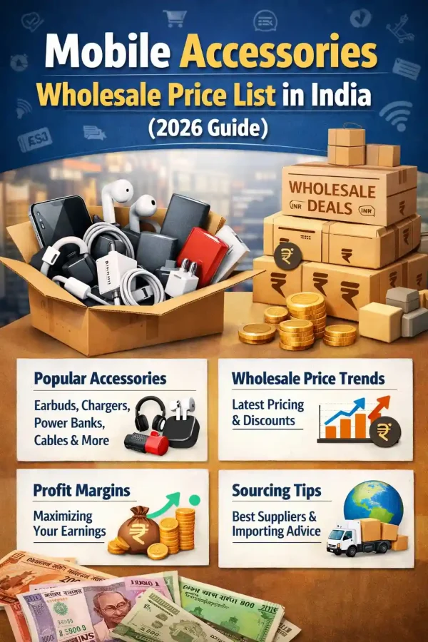 Mobile Accessories Wholesale Price List in India (2026 Guide)